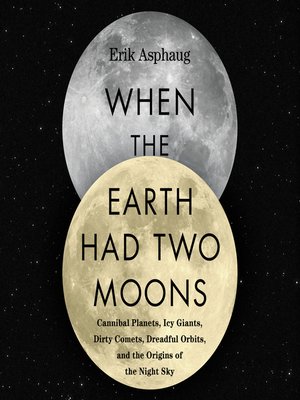 cover image of When the Earth Had Two Moons